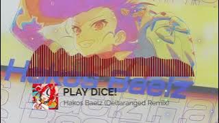 PLAY DICE! - Hakos Baelz (Deltaranged remix)
