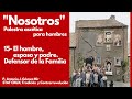 15- EL HOMBRE, ESPOSO Y PADRE. DEFENSOR DE LA FAMILIA "NOSOTROS" PALESTRA ASCETICA PARA HOMBRES.