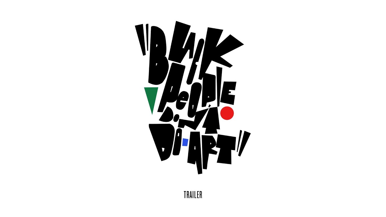BLACK PEOPLE DON'T DO ART - TRAILER