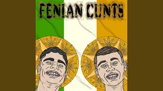 Fenian Cunts