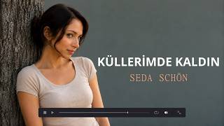 Seda Schön - Küllerimde Kaldın
