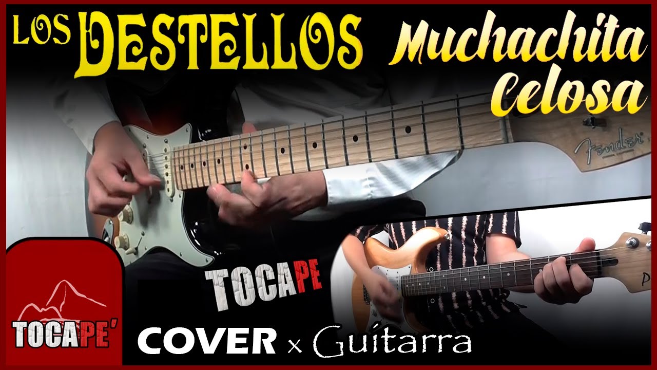 MUCHACHITA CELOSA 👧 - Los Destellos / GUITARRA Cover / TocaPe N°042