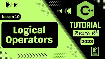C++ Logical Operators Explained in తెలుగు లో : A Step-by-Step Tutorial