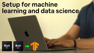 Setup Mac for Machine Learning with TensorFlow in 13 minutes (works for all M1, M2)