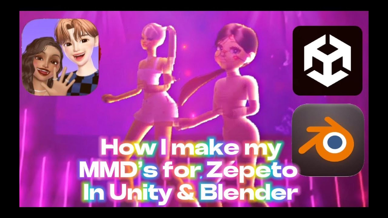 ZEPETO MMD WALKTHROUGH UNITY AND BLENDER Relax's MMD Creation Process