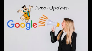 Google Fred Update | How Google Fred Update Make an Impact on Searches