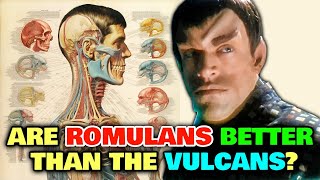 Romulans Anatomy - Are Romulans Better Species Than Vulcans? What Are Terrfiying Romulan Diseases?