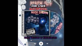 Slim crack Mask Off Remix (Serpientes y Escaleras) 