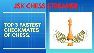 Top 3 Fastest Checkmates in Chess.