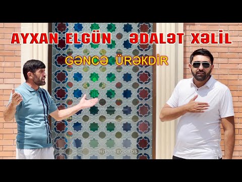 Ayxan Elgun & Edalet Xelil - Gence urekdir (video clip)