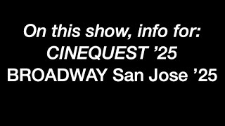 CINEQUEST Coming - Broadway SJ