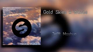 Gold Skies vs. Waves - Jefft Mashup