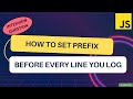 How to set prefix before every line you log  important interview question