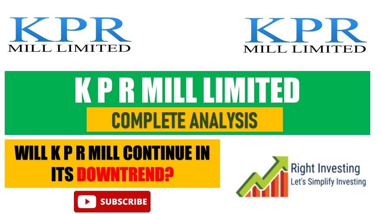 Will KPR Mill Continue in its Downtrend?, KPR Mills Share Analysis by  Right Investing