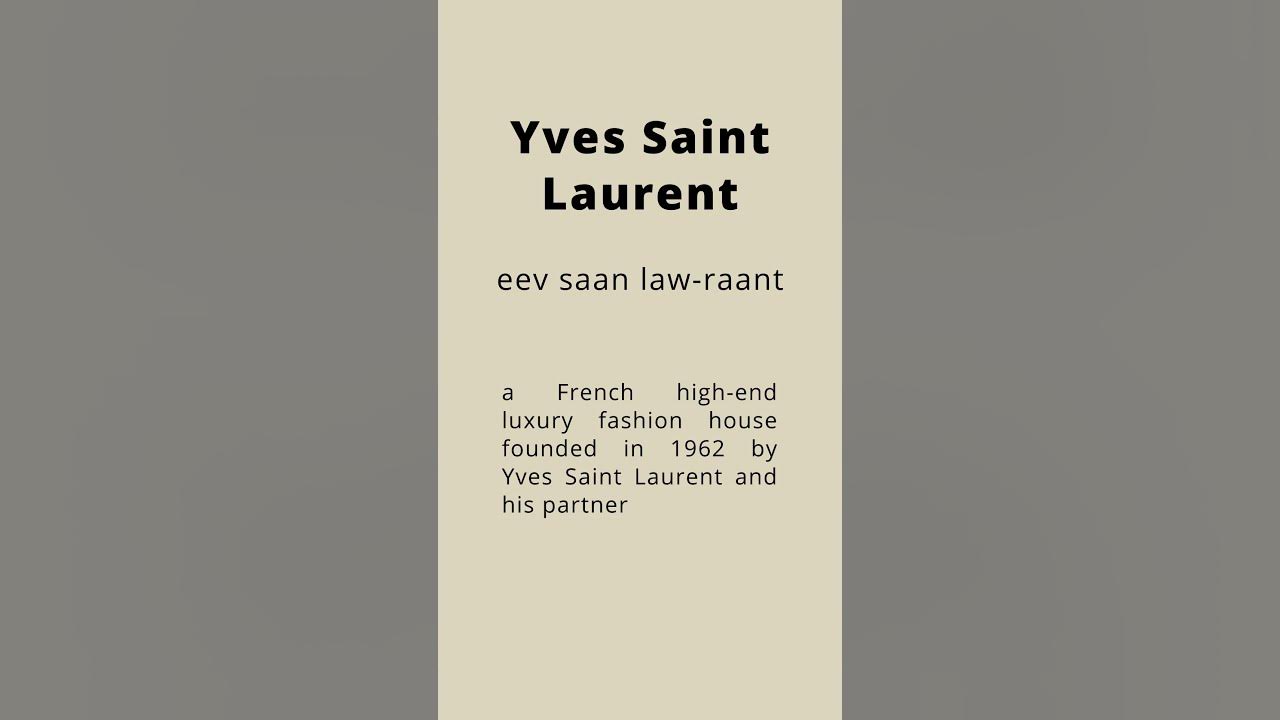 How to pronounce Yves Saint Laurent Pronunciation and meaning YouTube How to pronounce Yves Saint Laurent Pronunciation and meaning YouTube