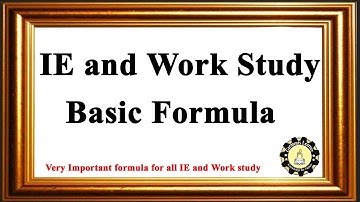 IE and Work Study Basic Formula (Efficiecny, Target, SMV, Productivity, Rating, Basic time)