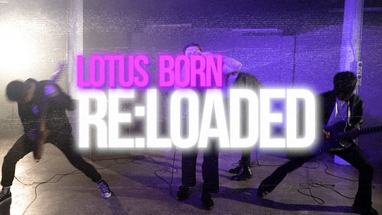 Lotus Born - Re Loaded | Core Community