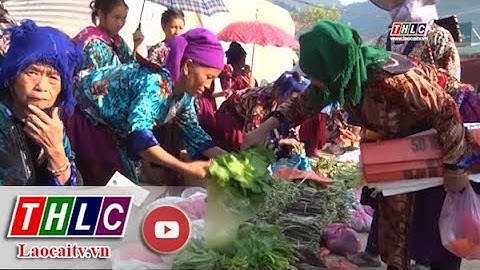 Nét đẹp phiên chợ vùng cao tại huyện Tủa Chùa, tỉnh Điện Biên | THLC