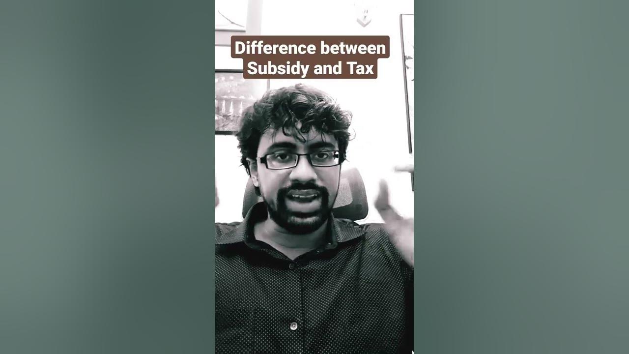 Difference Between Subsidy And Tax