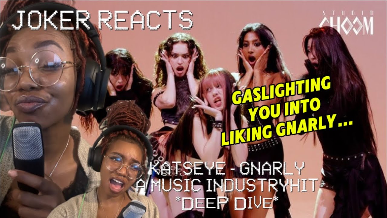 JOKER and KATSEYE - GNARLY Studio Choom + Mnet Reaction | The 360 That Has Everyone Talking deepdive