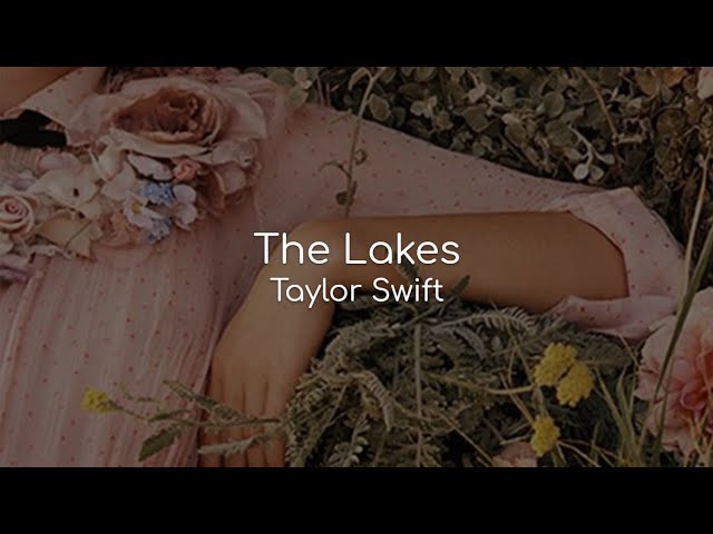The Lakes - Taylor Swift (lyrics) class=