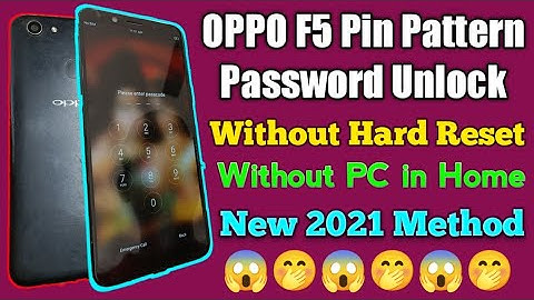 How to Unlock Pin Pattern Password OPPO F5 Youth ! Without Hard Reset 2021 Method 😱🔥😱🔥😱