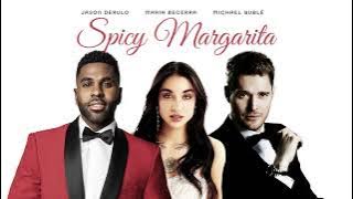 Jason Derulo & Michael Bublé - Spicy Margarita (feat. Maria Becerra) [ Audio]