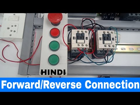 Contactor Forward and Reverse Connection with Practical in Hindi, Forward and Reverse Connection