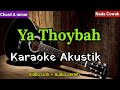 Karaoke Sholawat Ya Thoybah Nada Cowok cover Akustik