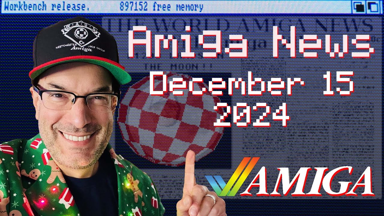 Commodore Amiga News week of December 15, 2024 with AmigaBill