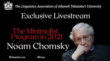 The Minimalist Program in 2021 - Noam Chomsky
