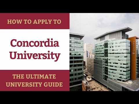 How to apply to Concordia University | Ultimate University Guide