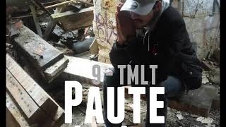 Paute - TMLT (Tu Ma Laisser Tomber)
