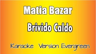 Matia Bazar -  Brivido caldo (versione Karaoke Academy Italia)