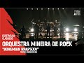 Orquestra mineira de rock  bohemian rhapsody queen