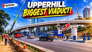 NAIROBI CHANGED! KSH: 2.9b Upper Hill Viaduct FINALLY Taking Shape!
