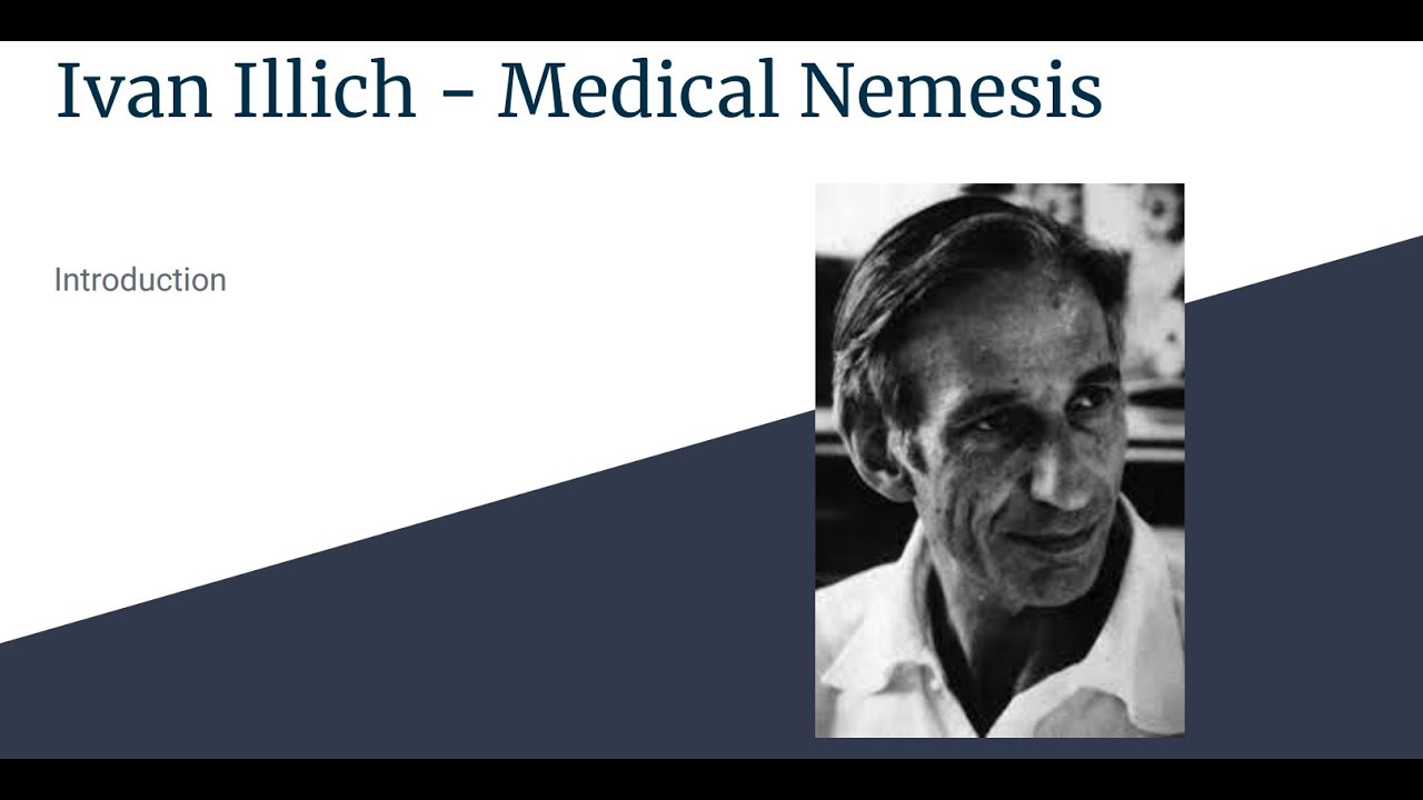 Ivan Illich - Medical Nemesis (Part 1: Introduction)