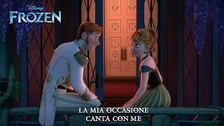 Frozen - La Mia Occasione - Karaoke Voce Maschile (Canta Con Me)