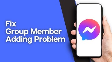 How to Fix Messenger Group Member Adding Problem (Solved)
