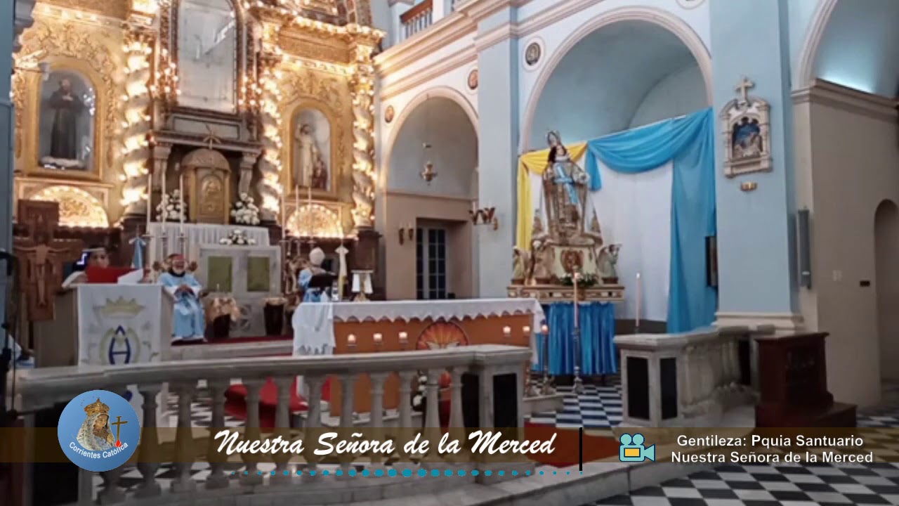 Misa Fiesta Patronal Nuestra Señora de la Merced - YouTube