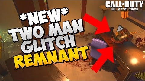 BRAND NEW TWO MAN GLITCH ON REMNANT | BLACK OPS 4