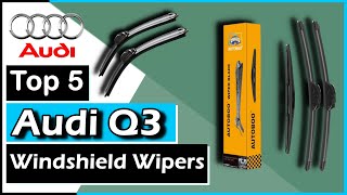✅Top 5 Best Audi Q3 Windshield Wipers || Alex Finn #audiq3 #windshieldwipers
