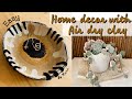 Easy home decor with air dry clay