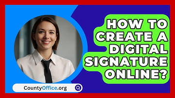 How To Create A Digital Signature Online? - CountyOffice.org