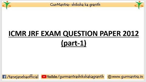 ICMR JRF EXAM PREVIOUS YEAR QUESTION PAPER 2012 | PART-1