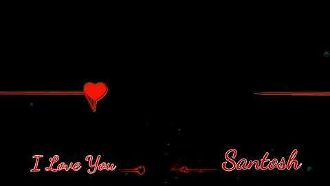 Santosh Name Love status