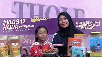 #VLOG 12 - REVIEW MENU TERFOVORIT THOLE BAKMI JAWA CILANDAK WITH MAMA!!