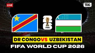 WATCH FIFA WORLD CUP 2026 | DR Congo vs Uzbekistan | DR Congo Ready To Take Risks | LIVE