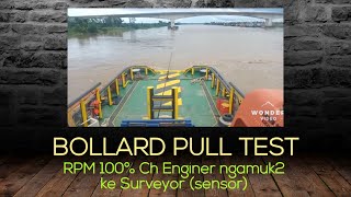 Detik-Detik Bollard Pull Test, Rpm 50% Masih Aman, Tp..