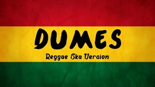 DUMES - WAWES FT GUYON WATON (COVER REGGAE SKA)